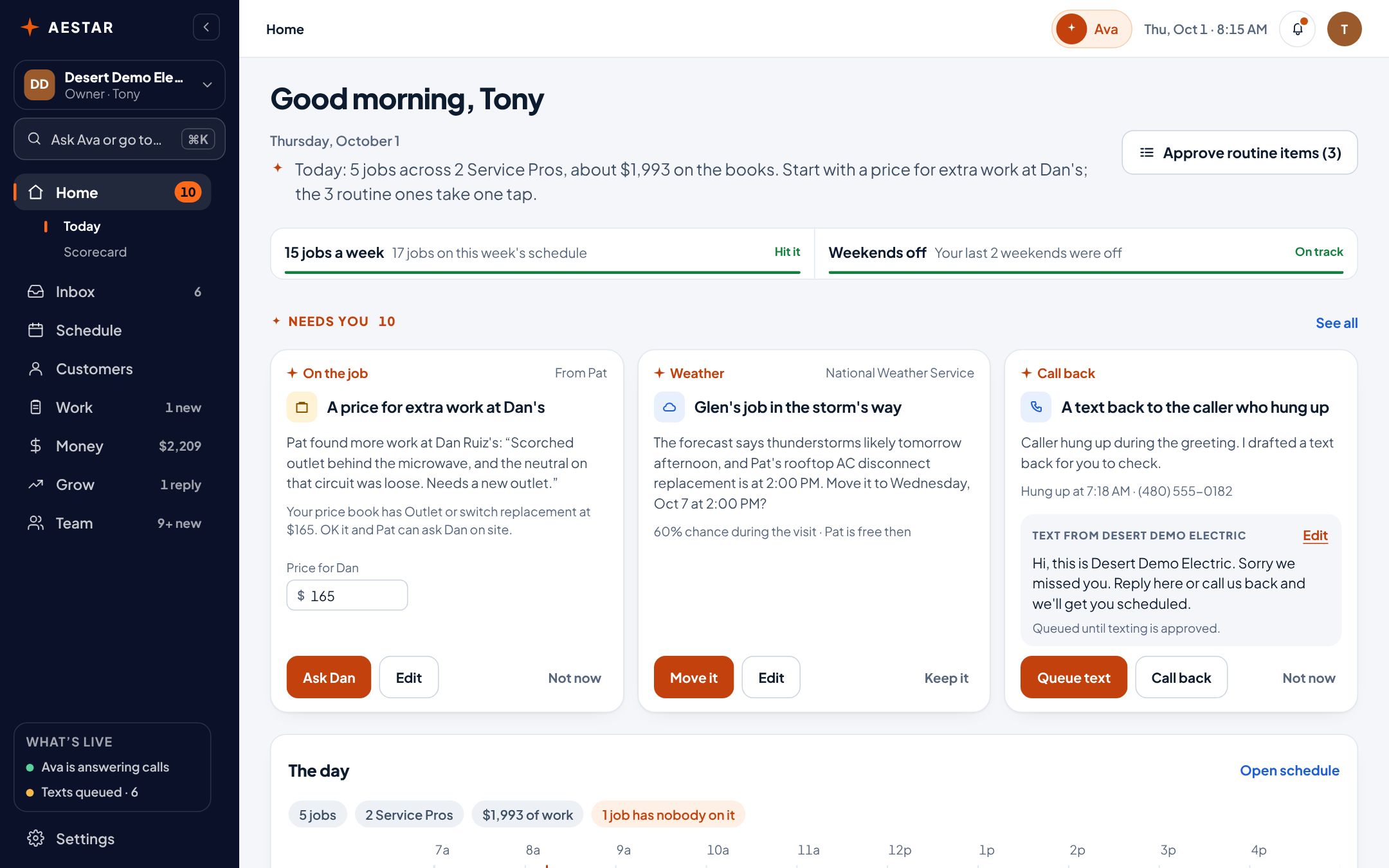 The Aestar app on a computer: Today. Ava's morning: 5 jobs across 2 Service Pros, about $1,993 on the books, both goals on track, and the first of 10 things that need you: a price for extra work Pat found at Dan's, moving a job out of the storm's way and a text back to a caller who hung up. Example shop.